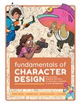 Fundamentals of Character Design: How to Create Engaging Characters for Illustration, Animation & Visual Development