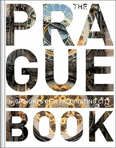 The Prague Book: Highlights Of A Fascinating City