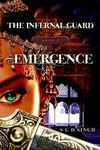 Emergence (The Infernal Guard Book 1)