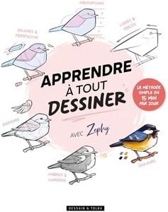 Apprendre à tout dessiner avec Zephy: La méthode simple en 15 minutes par jour