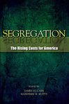 Segregation: The Rising Costs for America