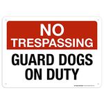 No Trespassing Guard Dogs on Duty Sign, 10x14 Inches, Rust Free .040 Aluminum, Fade Resistant, Made in USA by My Sign Center