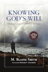 Knowing God`s Will - Finding Guidance for Personal Decisions