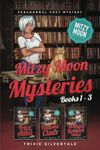 Mitzy Moon Mysteries Books 1-3: Paranormal Cozy Mystery