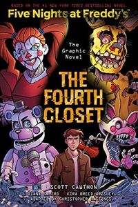 The Fourth Closet (Five Nights At Freddy's: The Graphic Novel #3)