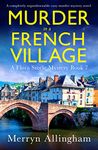 Murder in a French Village: A completely unputdownable cozy murder mystery novel (A Flora Steele Mystery Book 7)