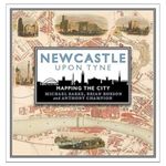 Newcastle upon Tyne: Mapping the City