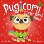 Pugicorn and the Christmas Wish (The Magic Pet Shop)