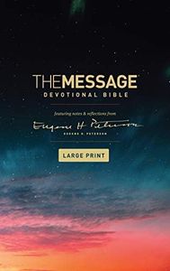 Message Devotional Bible Large Print, The: Featuring Notes and Reflections from Eugene H. Peterson