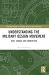 Understanding the Military Design Movement: War, Change and Innovation