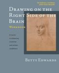 Drawing on the Right Side of the Brain Workbook