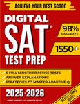 Digital SAT Test Prep: The Most Complete Study Guide to Ace the SAT Exam and Achieve Your Best Score by Mastering Adaptive Questions | Includes 5 Full-Length Practice Tests and EXTRA Weekly Exams