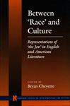 Between 'Race' and Culture: Representations of 'the Jew' in English and American Literature (Stanford Studies in Jewish History and Culture)