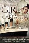 The Girl on the Carpathia: A Novel 
