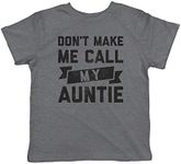 Toddler Don't Make Me Call My Auntie Tshirt Funny Family Aunt Tee (Dark Heather Grey) - 3T