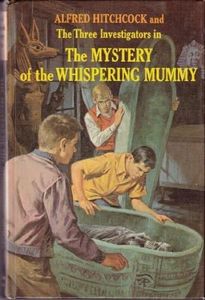 Alfred Hitchcock and the Three Investigators in The Mystery of the Whispering Mummy by Alfred Hitchcock (1978-05-01)