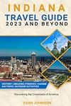 Indiana Travel Guide 2023 and Beyon