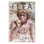 Acid for the Children: A Memoir