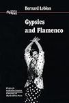 Gypsies and Flamenco: Emergence of the Art of Flamenco in Andalusia (Interface Collection): The Emergence of the Art of Flamenco in Andalusia, Interface Collection Volume 6: 06