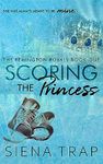 Scoring the Princess: A Hockey Romance (The Remington Royals Book 1)