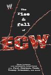 The Rise & Fall of ECW: Extreme Championship Wrestling (WWE)