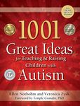 1001 Great Ideas for Teaching and Raising Children with Autism Spectrum Disorders