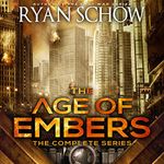 The Complete Age of Embers Series (Books 1-5): A Post-Apocalyptic EMP Survival Thriller (The Last War Universe, Book 2)