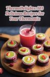 ThermoDelights: 103 Delicious Recipes for Your Thermomix