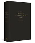 The Hebrew Old Testament, Reader's Edition (Hardcover): Reader's Edition; Westminister Leningrad Codex