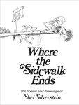 Where the Sidewalk Ends: Poems and Drawings