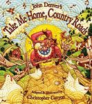 John Denver's Take Me Home, Country Roads: A Sing Along Book for Toddlers and Kids About Family and the Beauty of the World Around Us (Gifts for Music Lovers) (John Denver & Kids!)