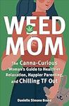 Weed Mom: The Canna-Curious Woman's