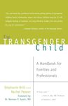 The Transgender Child: A Handbook for Families and Professionals