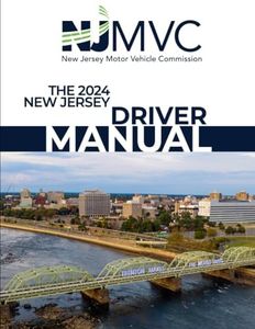 The 2024 New Jersey Driver Manual: Learners Permit Study Guide (Color Print) - Rules and Practices for Safe Driving (New Jersey Driver Manual - 2024 Update)