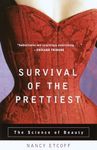 Survival of the Prettiest: The Science of Beauty