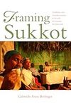 Framing Sukkot: Tradition and Transformation in Jewish Vernacular Architecture