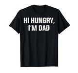 Hi Hungry, I'm Dad Funny Father's D