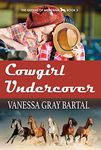 Cowgirl Undercover (The Queens of Montana Book 3)