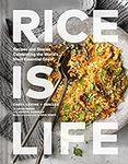 Rice Is Life: Recipes and Stories C