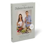 The Type 2 Diabetes Revolution: A Cookbook and Complete Guide to Managing Type 2 Diabetes