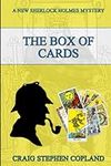 The Box of Cards: A New Sherlock Holmes Mystery (New Sherlock Holmes Mysteries)