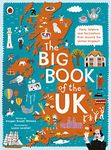 The Big Book of the UK: Facts, folklore and fascinations from around the United Kingdom