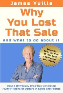 Why You Lost That Sale: And What to Do About It!