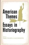 American Themes: Essays in Historio