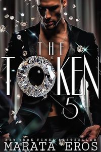 The Token 5: A Gothic French Mafia Dark Billionaire Antihero Romance