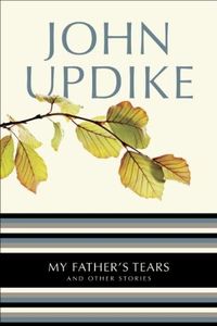 My Father's Tears: And Other Stories