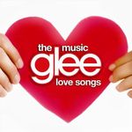 Glee: The Music - The Love Songs