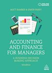 Accounting and Finance for Managers: A Business Decision Making Approach