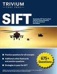 SIFT Study Guide: SIFT Test Prep Book with 675+ Practice Questions for the US Army Exam [5th Edition]