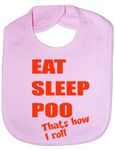 Print4U Eat Sleep Poo- Funny Baby/Toddler/Newborn Bibs - Baby Gift pink